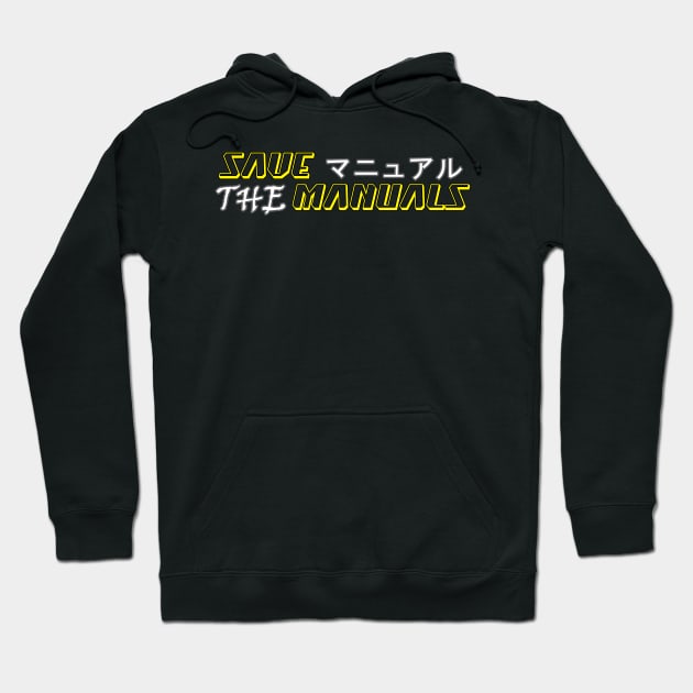 Save the manuals (Color: 4) Hoodie by CarEnthusast